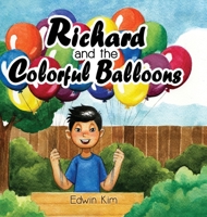 Richard and the Colorful Balloons B09422NMP3 Book Cover
