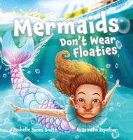 Mermaids Don't Wear Floaties 1953567258 Book Cover