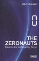 The Zeronauts: Breaking the Sustainability Barrier 1849713979 Book Cover