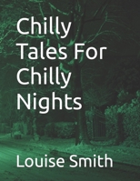 Chilly Tales For Chilly Nights B09LGW11FM Book Cover