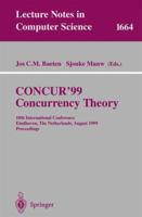 CONCUR'99. Concurrency Theory: 10th International Conference Eindhoven, The Netherlands, August 24-27, 1999 Proceedings 3540664254 Book Cover