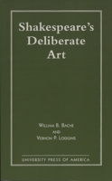 Shakespeare's Deliberate Art 0761803017 Book Cover