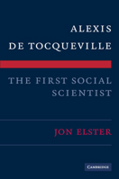 Alexis de Tocqueville, the First Social Scientist 052174007X Book Cover