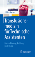 Transfusionsmedizin für Technische Assistenten: Für Ausbildung, Prüfung und Praxis 3662589087 Book Cover