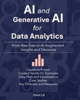 AI and Generative AI for Data Analytics: From Raw Data to AI-Augmented Insights and Decisions B0G4GK4LBZ Book Cover