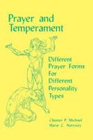 Prayer and Temperament: Different Prayer Forms For Different Personality Types 1633934896 Book Cover