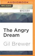 The Angry Dream 1522699945 Book Cover