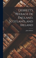 Debrett's Peerage of England, Scotland, and Ireland 1015534716 Book Cover