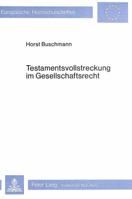 Testamentsvollstreckung Im Gesellschaftsrecht: Hindernisse Und Moeglichkeiten 3820469931 Book Cover
