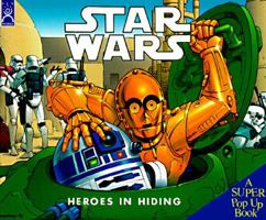 Star Wars: Heroes in Hiding - A Super Pop-Up Book 1570825688 Book Cover