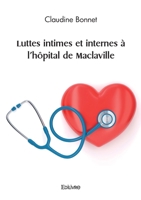 luttes intimes et internes à l'hôpital de Maclaville (French Edition) 2414628472 Book Cover