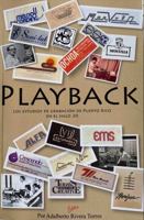 Playback: Los estudios de grabación de Puerto Rico en el siglo 20 0990519422 Book Cover