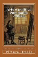 Arte e politica con molta critica: Storia dell'Arte in rima 1979160961 Book Cover