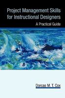 Project Management Skills for Instructional Designers: A Practical Guide 1440193630 Book Cover