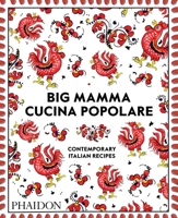 Big Mamma Cucina Popolare: Contemporary Italian Recipes 1838660356 Book Cover