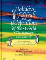 Holidays, Festivals, and Celebrations' of the World Dictionary: Detailing More Than 2,000 Observances from All 50 States and More Than 100 Nations (2nd ed) 0780800745 Book Cover