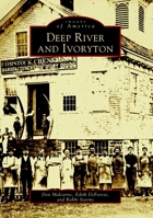 Deep River and Ivoryton 0738510963 Book Cover