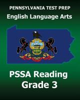 Pennsylvania Test Prep English Language Arts Pssa Reading Grade 3: Covers the Pennsylvania Core Standards (Pcs) 1519223021 Book Cover