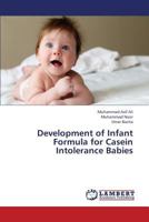 Development of Infant Formula for Casein Intolerance Babies 3659351954 Book Cover