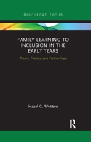 Family Learning to Inclusion in the Early Years: Theory, Practice, and Partnerships 0367371472 Book Cover