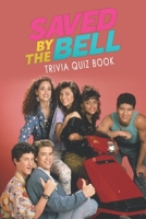 Saved by the Bell: Trivia Quiz Book B08S546GPD Book Cover