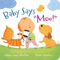 Baby Says "Moo!" 1423134001 Book Cover