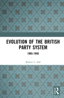 Evolution of the British Party System: 1885-1940 0582381762 Book Cover