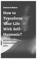 Change Your Life With Self-Hypnosis B0BN5BTN2V Book Cover