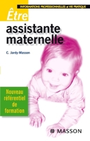 Être assistante maternelle: Informations professionnelles et vie pratique (French Edition) 2294020863 Book Cover