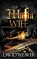 The Mafia Wife: (A Standalone Love Story) 1661937837 Book Cover