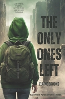 The Only Ones Left: A YA Zombie Apocalypse Story B0CMPCLC6L Book Cover