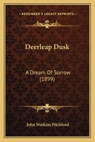 Deerleap Dusk: A Dream Of Sorrow 1021993964 Book Cover