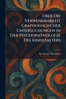 uber die verwendbarkeit graphologischer untersuchungen in der psychopathologie des kindesalters (German Edition) 1026054664 Book Cover