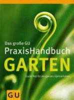 Das große GU PraxisHandbuch Garten 3774269785 Book Cover