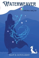 Waterweaver (CHROMA) 1967608032 Book Cover