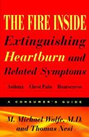 The Fire Inside: Extinguishing Heartburn and Related Symptoms 0393038637 Book Cover