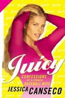 Juicy: Confessions of a Former Baseball Wife 0060889454 Book Cover