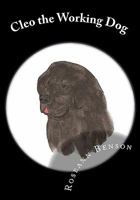 Cleo the Working Dog 1453756701 Book Cover