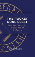 The Pocket Rune Reset Mindfulness for Business & Balance: Mindfulness for Business & Balance 1764201272 Book Cover