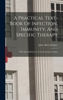 A Practical Text-book Of Infection, Immunity, And Specific Therapy: With Special Reference To Immunologic Technic 1018721983 Book Cover