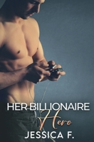 Her Billionaire Hero: Eine Zweite Chance Romantik (Unwiderstehliche Brüder) null Book Cover