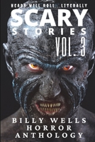 Scary Stories: A Collection of Horror- Volume 3 1508742634 Book Cover