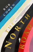 The North Road: Walking London to Edinburgh Through Nation, Time and Place 1529152437 Book Cover