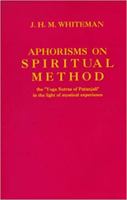Aphorisms on Spiritual Method: The "Yoga Sutras of Pantanjali" in the Light of Mystical Experience 0861403541 Book Cover