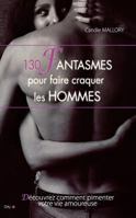 150 fantasmes pour faire craquer les hommes 2352884039 Book Cover