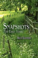 Snapshots, the Early Years 1608603210 Book Cover