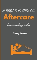 Aftercare: 21 Things to Do After Sex 0578746565 Book Cover