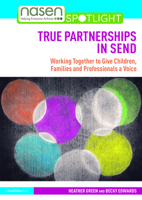 True Partnerships in Send: Working Together to Give Children, Families and Professionals a Voice 0367544946 Book Cover