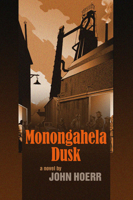 Monongahela Dusk: A Novel 1932870318 Book Cover