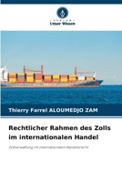 Rechtlicher Rahmen des Zolls im internationalen Handel (German Edition) 6203498394 Book Cover